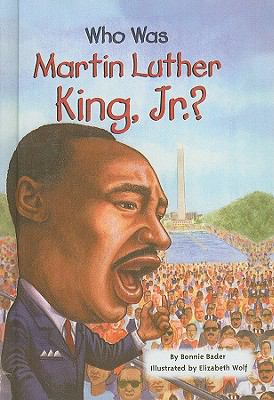 Who Was Martin Luther King Jr Bader Bonnie 