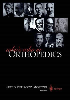 Who s Who in Orthopedics Mostofi Seyed B 