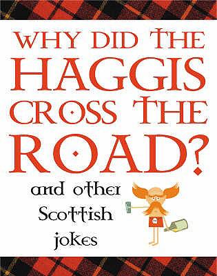 Why Did the Haggis Cross the Road McLean Stuart 