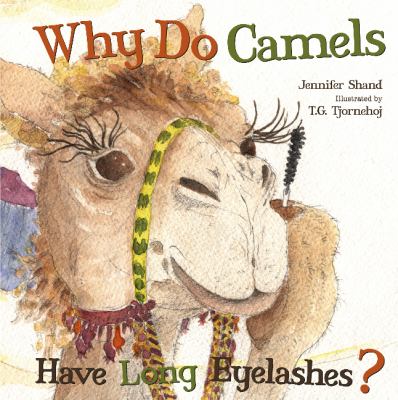 Why Do Camels Have Long Eyelashes Shand Jennifer 
