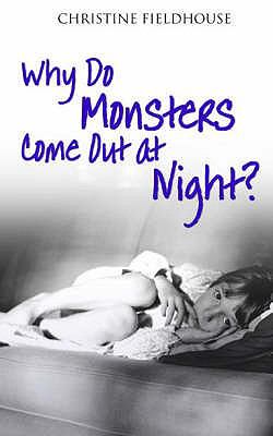 Why Do Monsters Come Out at Night Fieldhouse 