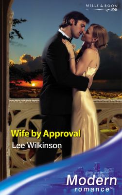 Wife by Approval Modern Romance Modern Romance Lee Wilkinson 