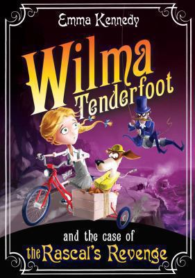 Wilma Tenderfoot and the Case of the Rascal s Revenge Kennedy Emma 