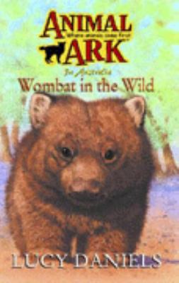 Wombat in the Wild Animal Ark No 17 Lucy Daniels 