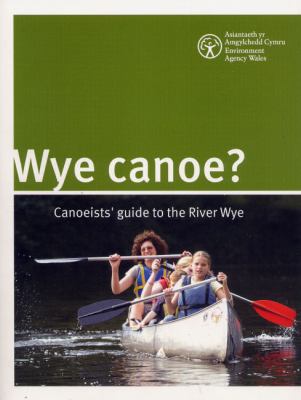 Wye Canoe Environment Agency 