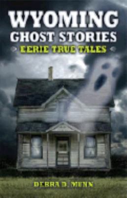 Wyoming Ghost Stories 