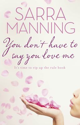 You Don t Have to Say You Love Me Manning Sarra 