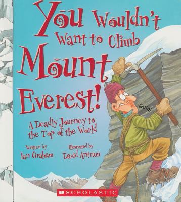 You Wouldn t Want to Climb Mount Everest Graham Ian 