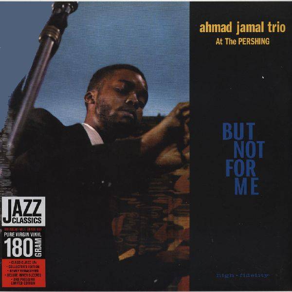 ahmad jamal trio but not for me 180g