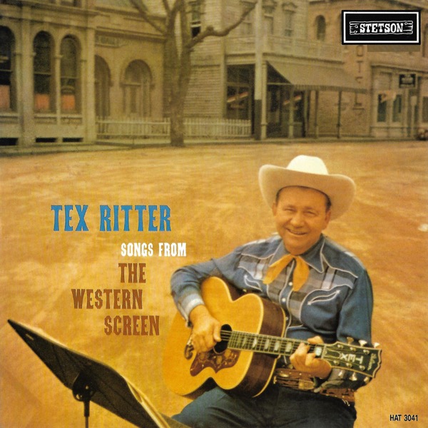 tex ritter songs from the western screen